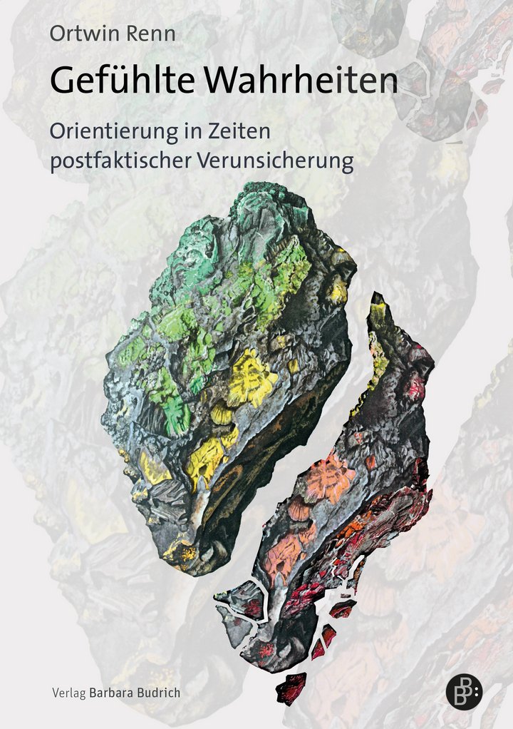 Ortwin Renn (2019): Gefühlte Wahrheiten – Orientierung in Zeiten postfaktischer Verunsicherung, Verlag Barbara Budrich, Opladen/Berlin/Toronto 2019, ISBN: 978-3-8474-2271-6.