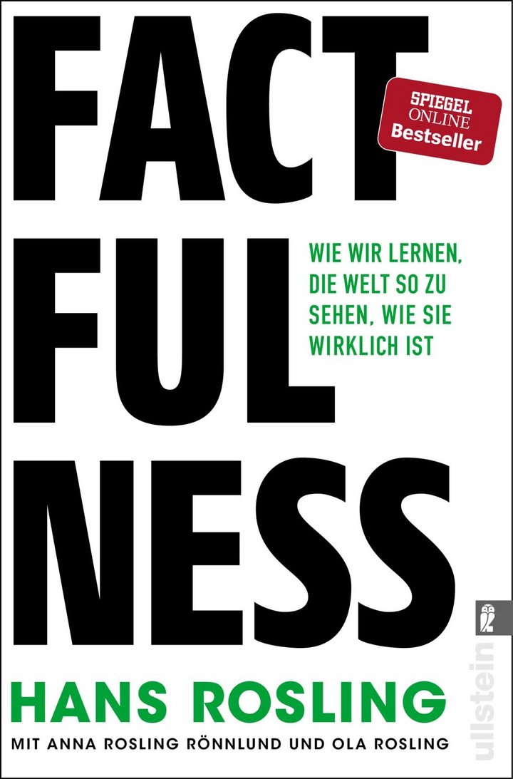 Hans Rosling/Anna Rosling Rönnlund/Ola Rosling (2020): Factfulness: Wie wir lernen, die Welt so zu sehen, wie sie wirklich ist, Ullstein Verlag, Berlin 2020, ISBN-13: 978-3550081828
