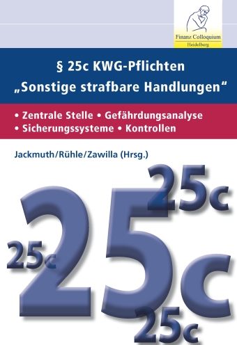Hans-Willi Jackmuth/Hans Dieter Rühle/Peter Zawilla (Hrsg.): §25c KWG-Pflichten – Sonstige strafbare Handlungen, Finanz Colloquium Heidelberg, Heidelberg 2011, 498 Seiten, 89,00 EUR, ISBN 978-3-940-97652-9.
