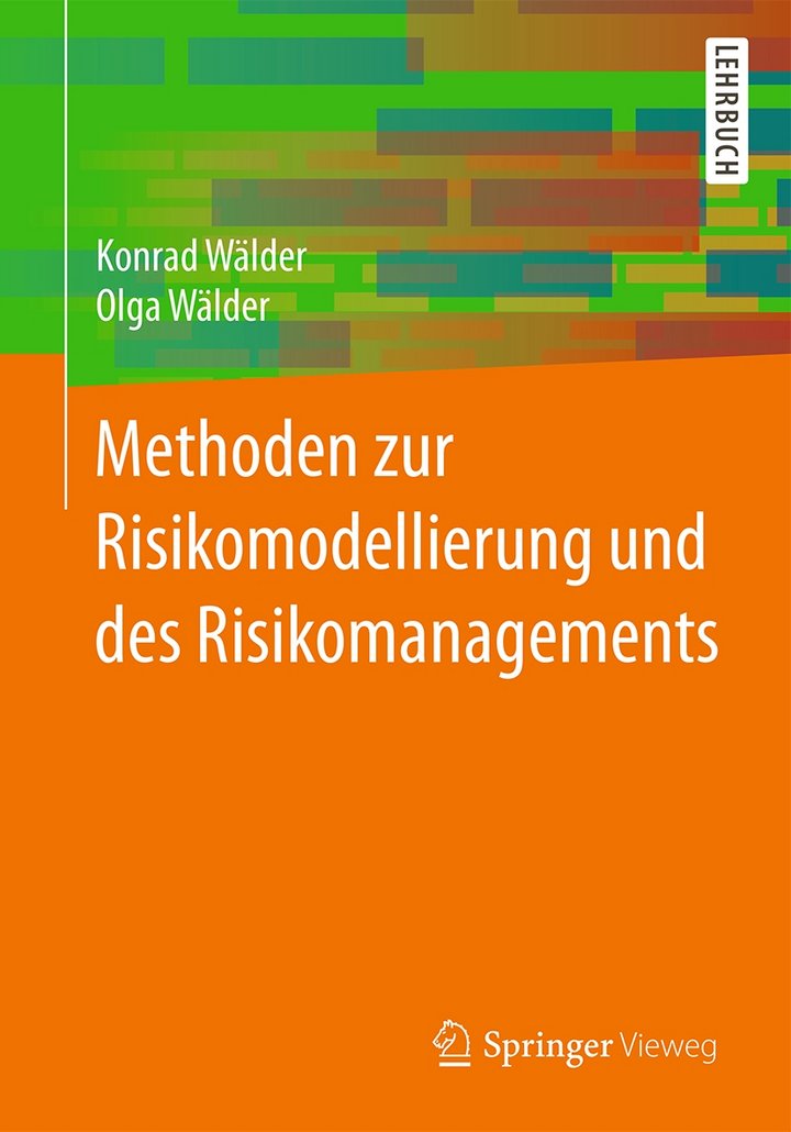 Konrad Wälder/Olga Wälder (2017): Methoden zur Risikomodellierung und des Risikomanagements; Springer Verlag 2017, ISBN 978-3-658-13972-8