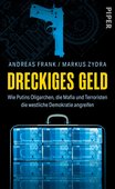 Andreas Frank / Markus Zydra (2022): Dreckiges Geld: Wie Putins Oligarchen, die Mafia und Terroristen die westliche Demokratie angreifen, 256 Seiten, Piper Verlag, München 2022.