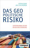 Katrin Suder / Jan F. Kallmorgen (2022): Das geopolitische Risiko – Unternehmen in der neuen Weltordnung, 228 Seiten, Campus Verlag, Frankfurt am Main 2022, ISBN 9783593515588