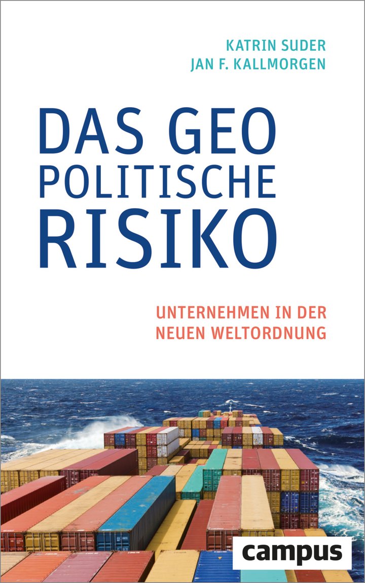 Katrin Suder / Jan F. Kallmorgen (2022): Das geopolitische Risiko – Unternehmen in der neuen Weltordnung, 228 Seiten, Campus Verlag, Frankfurt am Main 2022, ISBN 9783593515588