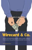 Glaser, Christian (2021): Wirecard & Co. – Warum sich große Betrugsfälle immer wieder ereignen. Erkenntnisse der größten Finanzskandale unserer Zeit, 174 Seiten, Kindle Edition 2021.