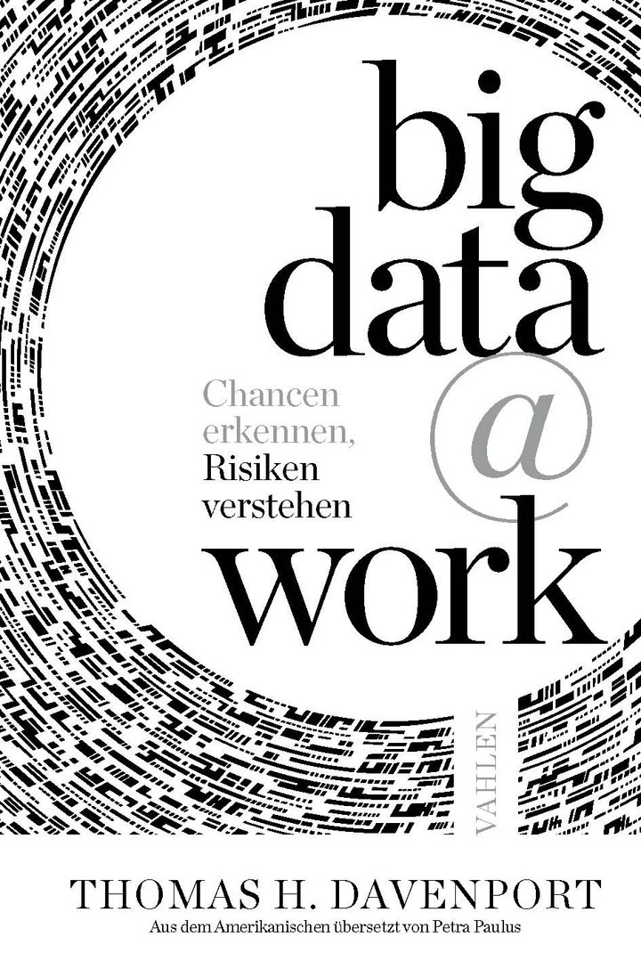 Thomas H. Davenport: big data @ work: Chancen erkennen, Risiken verstehen, Vahlen Verlag, München 2014, 214 Seiten, 24,90 Euro, ISBN 978-3-8006-4814-6