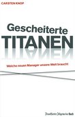 Carsten Knop:  Gescheiterte Titanen, Frankfurter Allgemeine Buch, Frankfurt am Main 2015, 191 Seiten, 19,90 Euro, ISBN  978-3-95601-084-2.