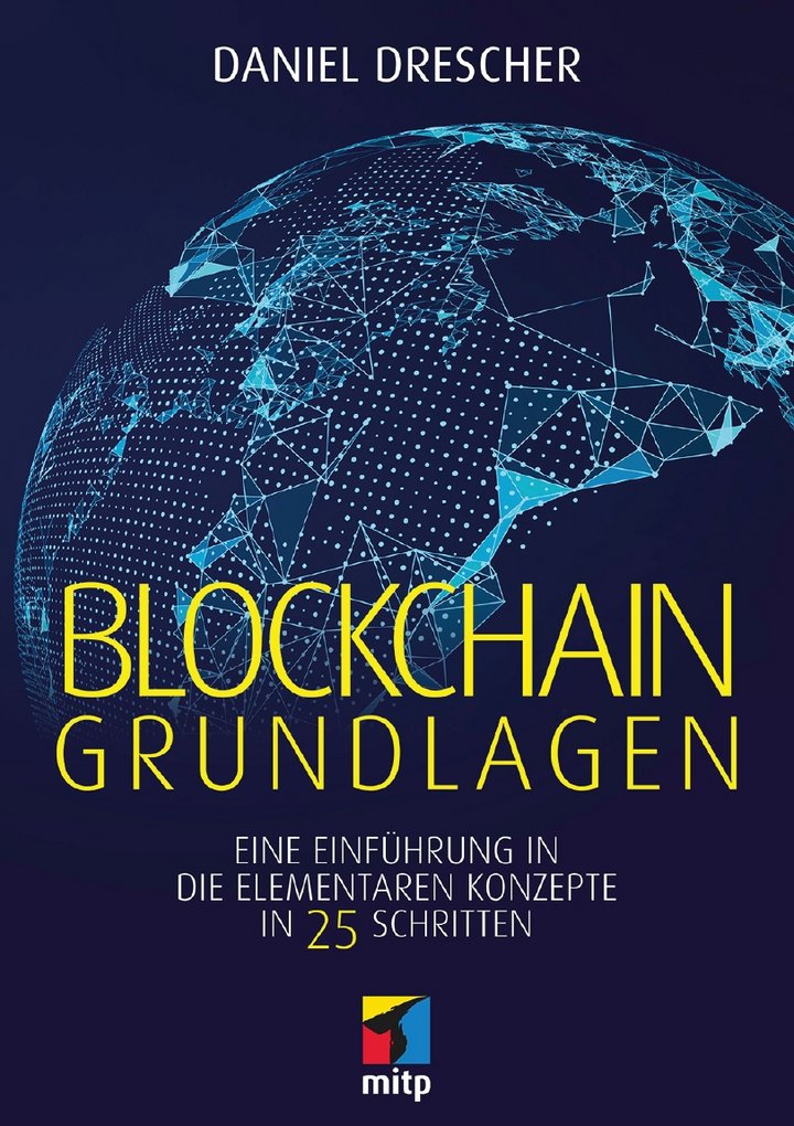 Daniel Drescher (2017) Blockchain Grundlagen: Eine Einführung in die elementaren Konzepte in 25 Schritten, 263 Seiten, mitp Verlag, Frechen 2017, ISBN: 9783958456532.