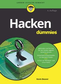 Kevin Beaver: Hacken für Dummies, 4. Aktualisierte Auflage, Wiley Verlag, Weinheim 2017