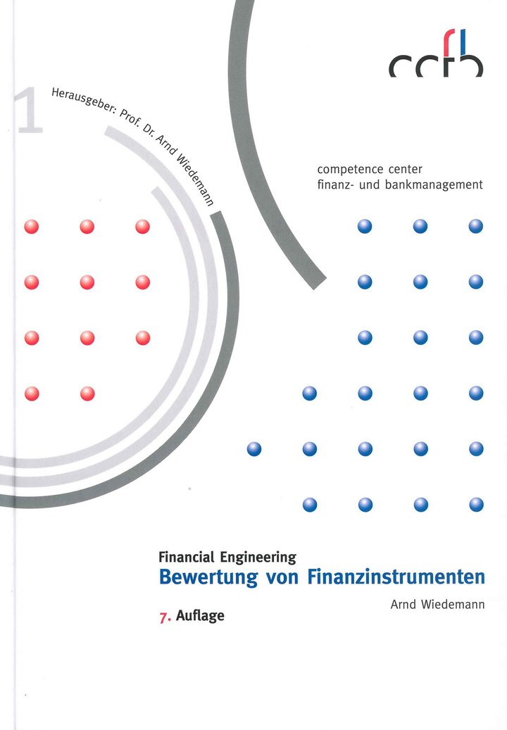Arnd Wiedemann (2018): Financial Engineering: Bewertung von Finanzinstrumenten, Frankfurt School Verlag, 577 Seiten, 7. Auflage, Frankfurt/Main 2018
