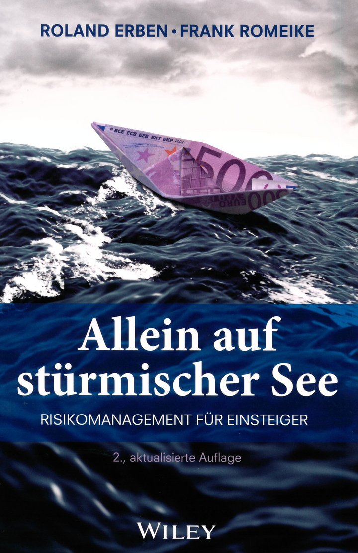 Roland Erben | Frank Romeike: Allein auf stürmischer See. Risikomanagement für Einsteiger, Wiley Verlag, Weinheim 2016, 2. aktualisierte Auflage, 272 S., 16,99 €, ISBN 978-3-527-50829-7