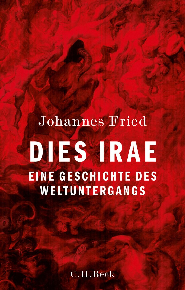 Johannes Fried: Dies irae. Eine Geschichte des Weltuntergangs, 352 Seiten, C.H. Beck Verlag, München 2016.