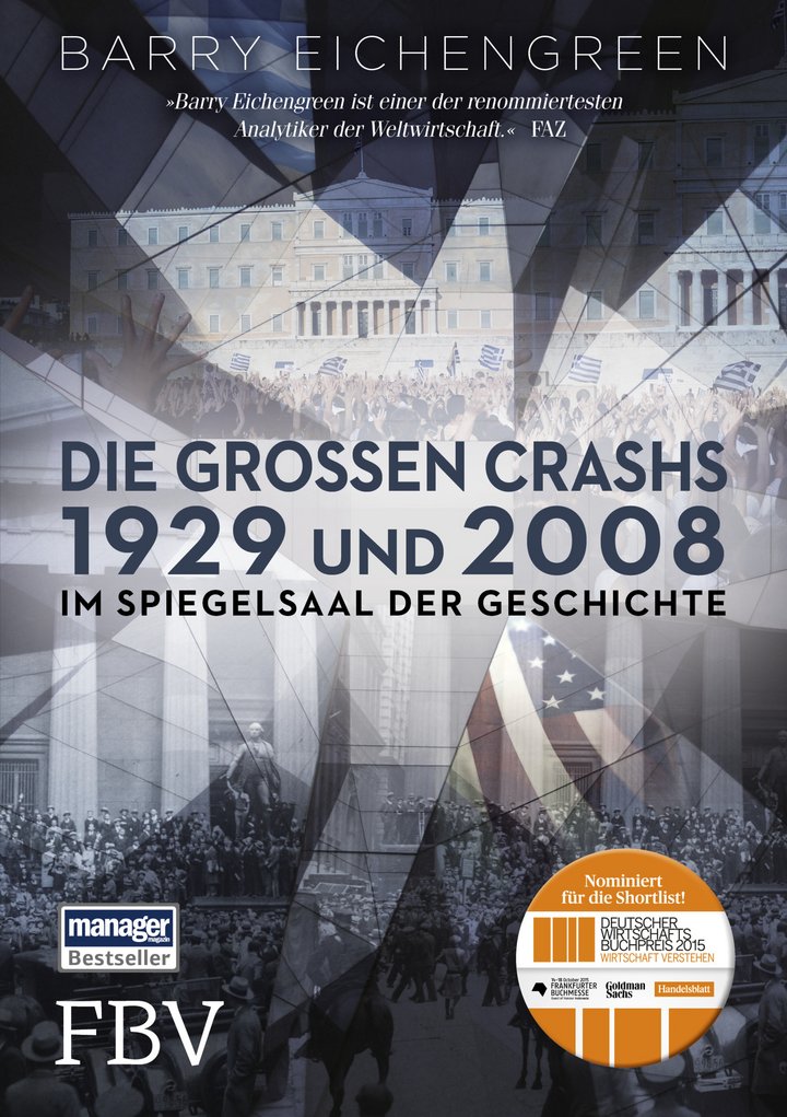 Barry Eichengreen: Die großen Crashs 1929 und 2008, Im Spiegelsaal der Geschichte, 608 Seiten, Finanzbuchverlag 2017, ISBN: 978-3-95972-068-7