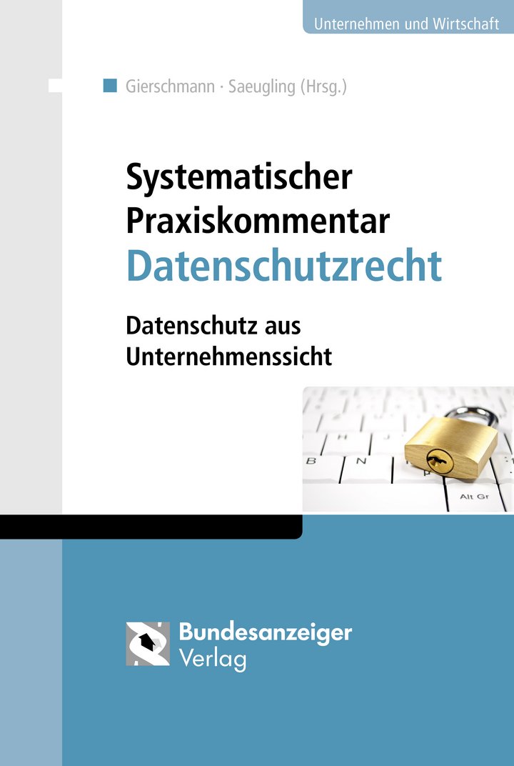 Sibylle Gierschmann/Markus Saeugling, Markus (Hrsg.): Systematischer Praxiskommentar Datenschutzrecht – Datenschutz aus Unternehmenssicht, Bundesanzeiger Verlag, Köln 2014, 1068 Seiten, 118 Euro, ISBN: 978-3-8462-0035-3