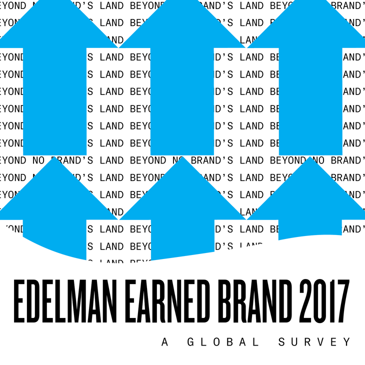Edelmann Markenstudie "Earned Brand 2017: Love Brand oder No Brand –Konsumenten entscheiden wertegetrieben" [Quelle: Edelmann]