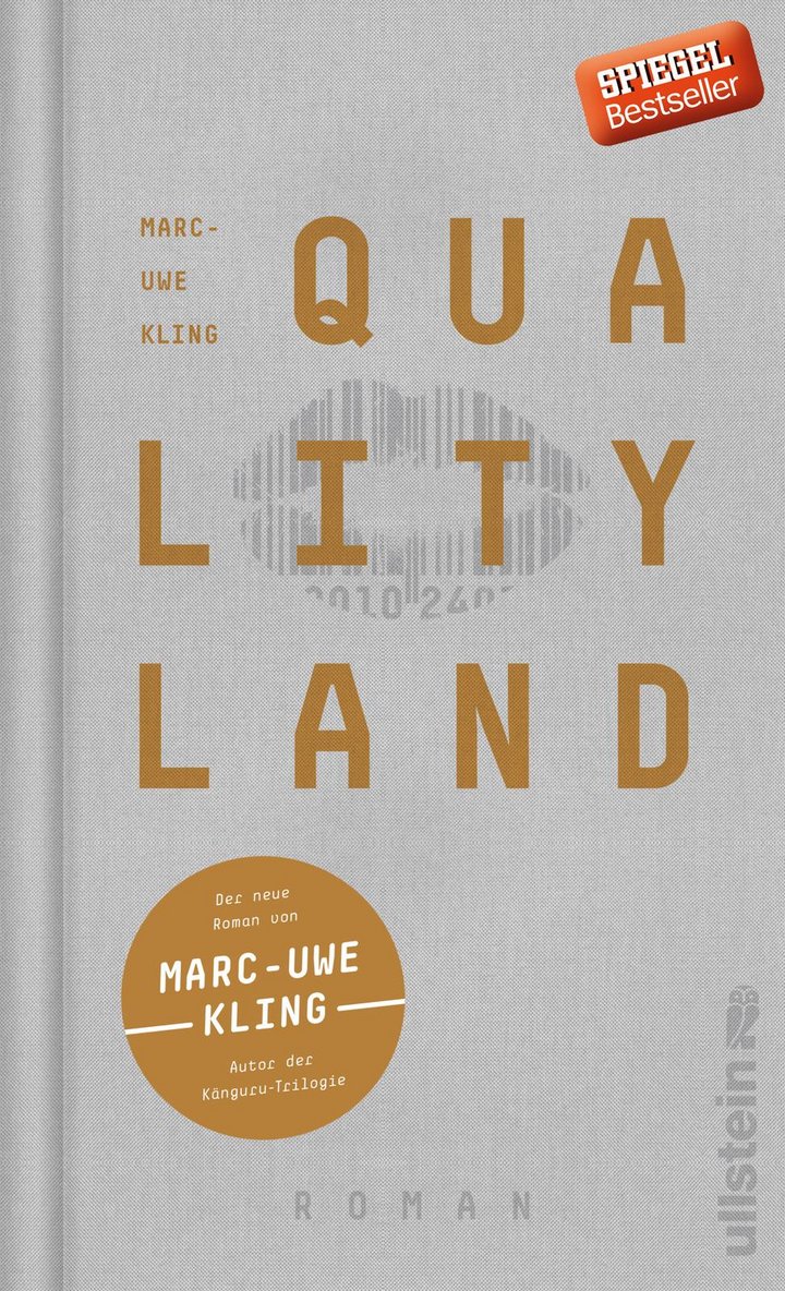 Marc-Uwe Kling (2017): QualityLand, Ullstein Verlag, 384 Seiten, Berlin 2017, ISBN 9783550050152.