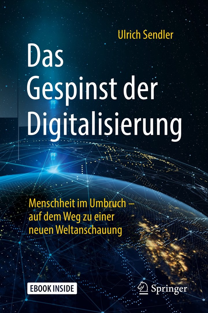 Ulrich Sendler: Das Gespinst der Digitalisierung – Menschheit im Umbruch – auf dem Weg zu einer neuen Weltanschauung, Springer Fachmedien Wiesbaden 2018, 319 Seiten, 24,99 Euro, ISBN 3-658-21896-6.