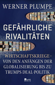 Werner Plumpe (2025): Gefährliche Rivalitäten - Wirtschaftskriege - von den Anfängen der Globalisierung bis zu Trumps Deal-Politik, 320 Seiten, Rowohlt Verlag, Berlin 2025 ISBN: 978-3-7371-0216-2