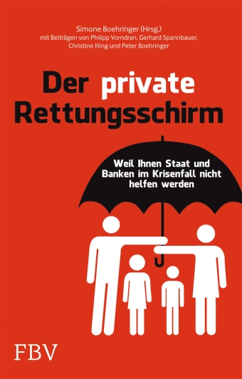 Simone Boehringer (Hrsg.): Der private Rettungsschirm – Weil Ihnen Staat und Banken im Krisenfall nicht helfen werden, FinanzBuch Verlag, Münchner Verlagsgruppe GmbH, München 2012, 233 Seiten, 19,99 Euro, ISBN ISBN 978-3-89879-689-7.