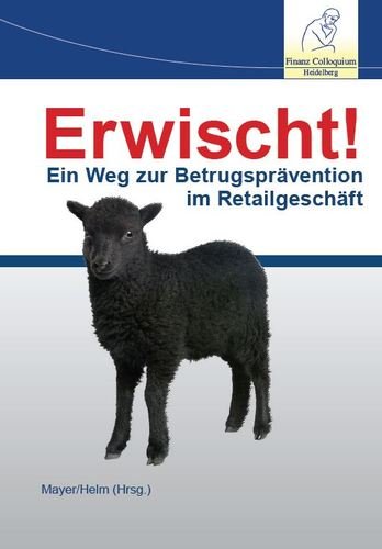 Dirk Mayer, Carsten Helm (Hrsg.): Erwischt!: Ein Weg zur Betrugsprävention im Retailgeschäft, 280 Seiten, Finanz Colloquium Heidelberg, Heidelberg 2013. ISBN 978-3-943170-46-7