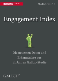 Marco Nink: Engagement Index, Die neuesten Daten und Erkenntnisse aus 13 Jahren Gallup-Studie, 96 Seiten, Redline Verlag, München 2014, ISBN 978-3-86881-528-3