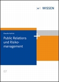 Kullick, Claudia: Public Relations und Risikomanagement. Berlin, München, Brüssel 2008, ISBN: 978-3-9-3845620-0