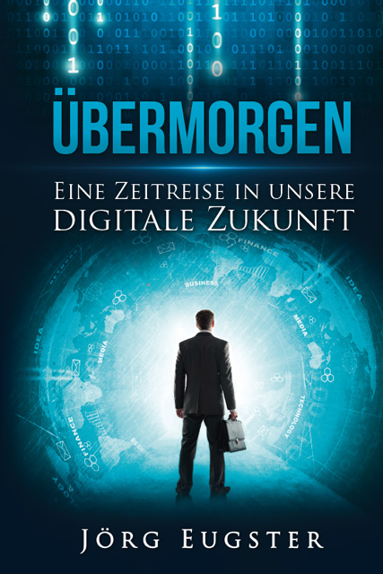 Jörg Eugster (2017): Übermorgen – Eine Zeitreise in unsere digitale Zukunft, Midas Verlag, Zürich 2017, ISBN: 978-3-907100-73-8
