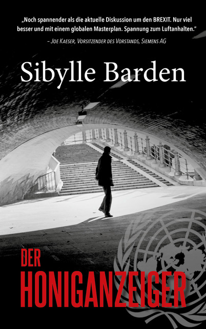 Sibylle Barden (2019): Der Honiganzeiger, 431 Seiten, Barden Publishing, Berlin 2019