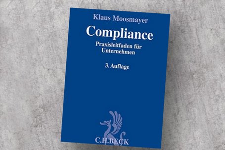 Compliance: Praxisleitfaden für Unternehmen