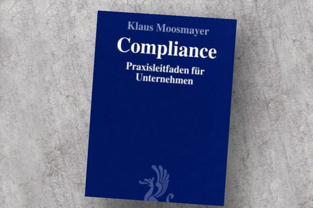Compliance: Praxisleitfaden für Unternehmen