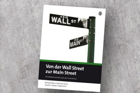 Von der Wall Street zur Main Street – Die Weltwirtschaft nach der Finanzkrise